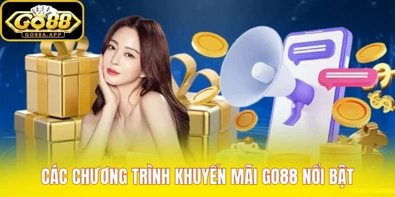 Các chương trình khuyến mãi Go88 nổi bật