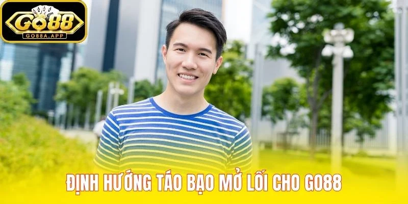 Định hướng táo bạo mở lối cho GO88
