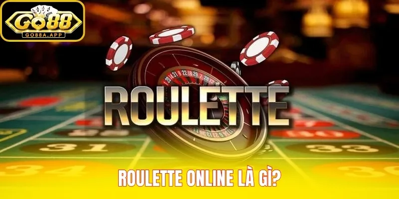 Roulette online là gì?