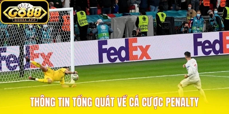 Thông tin tổng quát về cá cược penalty