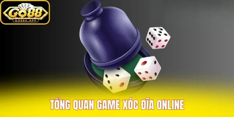 Tổng quan game Xóc đĩa online